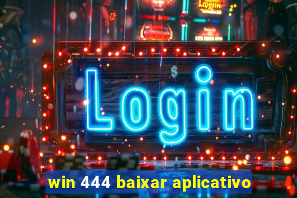 win 444 baixar aplicativo